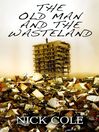 The Old Man in the Wasteland by Nick Cole eBook
